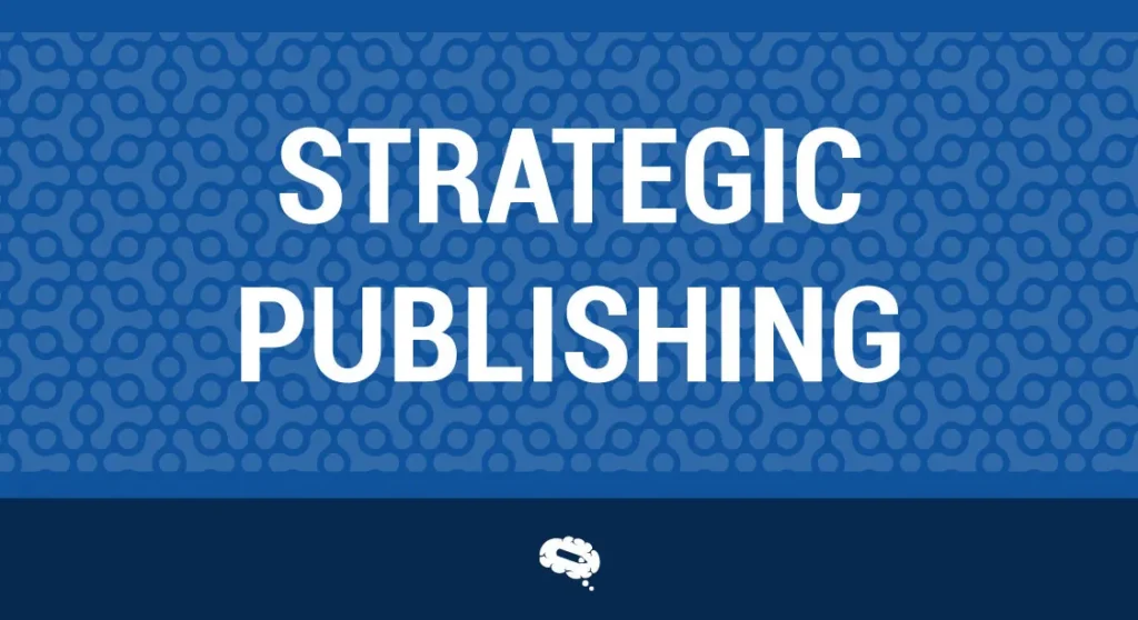 Publishing Strategy
