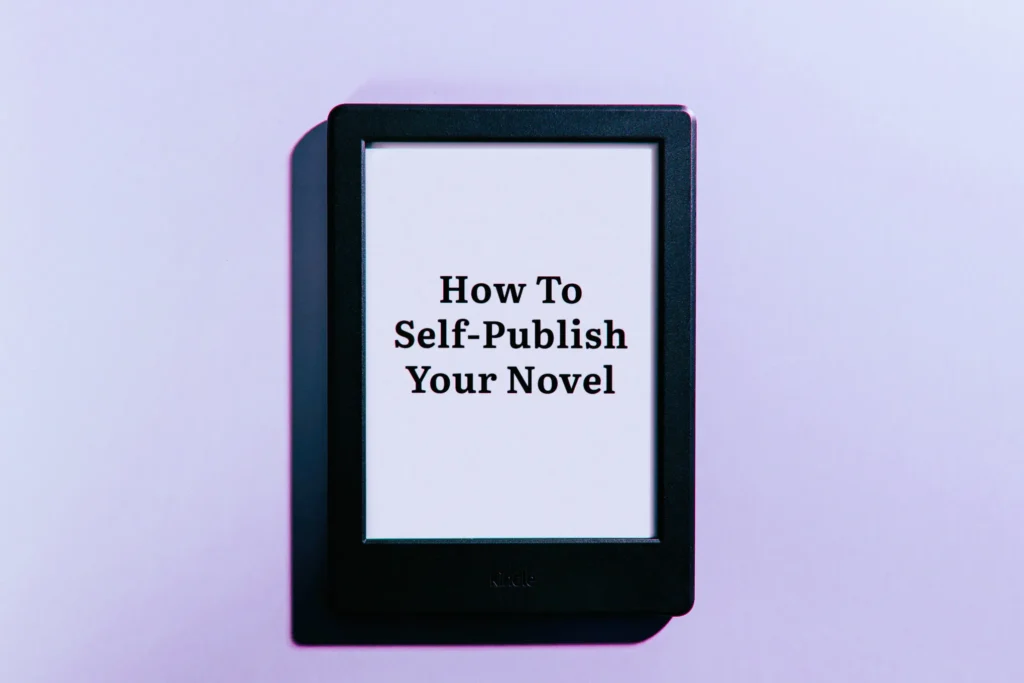How to Self Publish a Novel